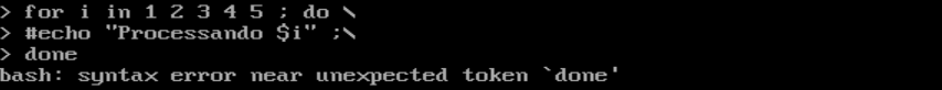 erro "bash: syntax error near unexpected token `done'" é exibido no terminal após executar o loop for na linha de comando